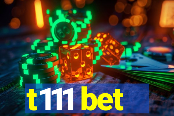 t111 bet